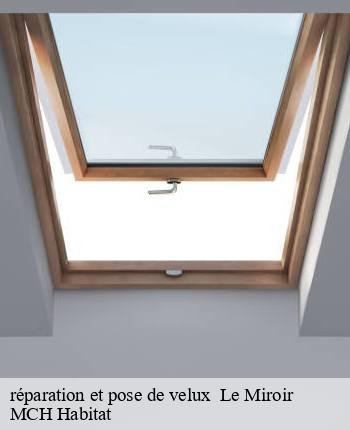 réparation et pose de velux   le-miroir-71480 MCH Habitat